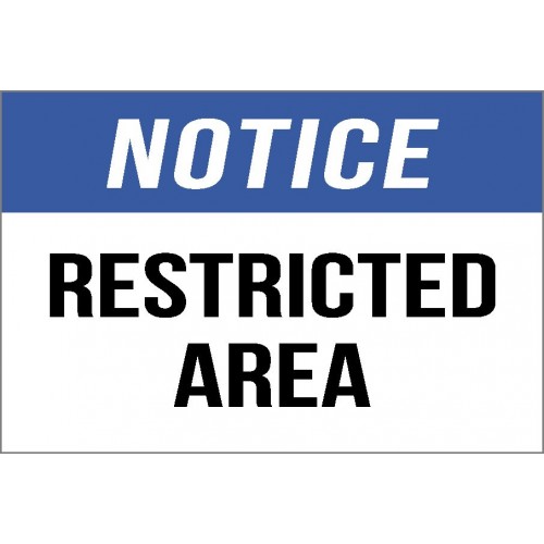 Notice - Restricted Area Sign